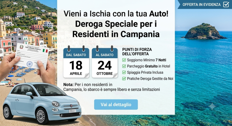 Vieni a Ischia con la tua Auto! Deroga Speciale per i Residenti in Campania